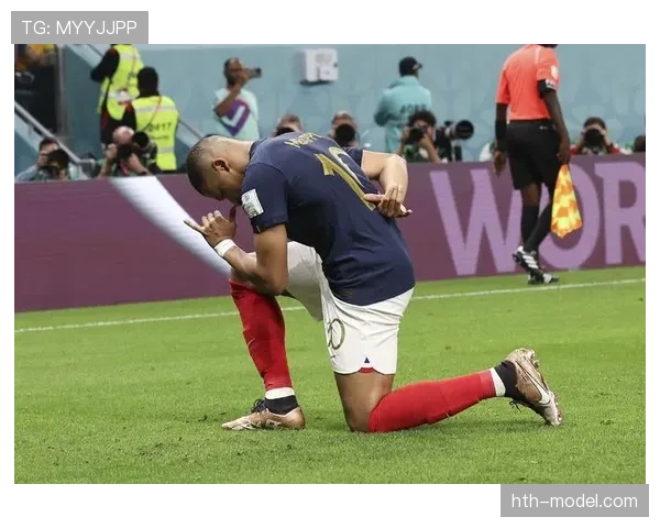 姆巴佩闪耀2022世界杯，率法国队挺进决赛彰显巨星实力